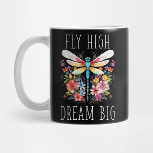 Floral Dragonfly - Fly High. Dream Big. (with White Lettering) Mug